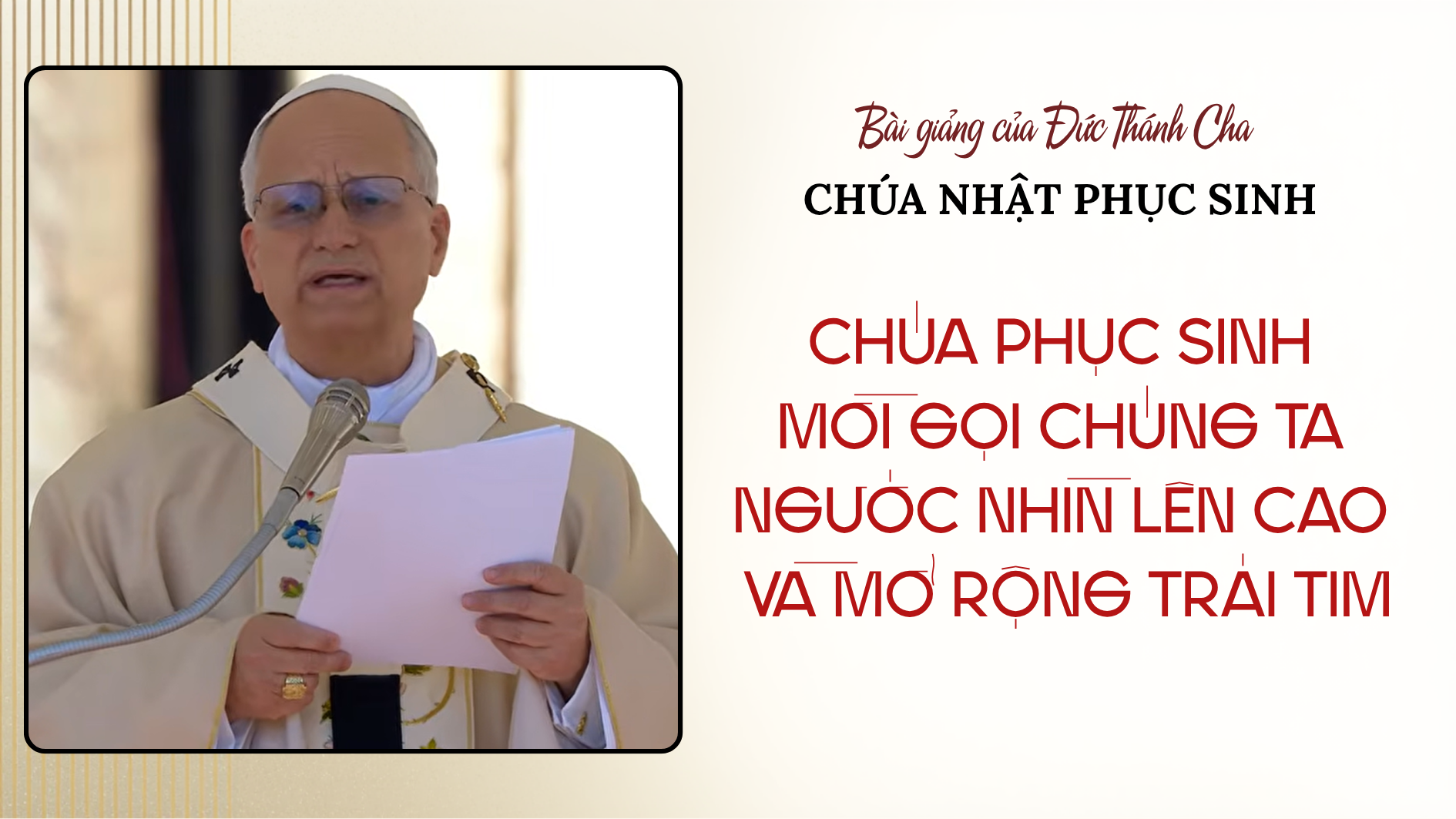 Bài giảng của Đức Thánh Cha trong Thánh lễ Chúa Nhật Phục sinh: Chúa Phục Sinh mời gọi chúng ta ngước nhìn lên cao và mở rộng trái tim